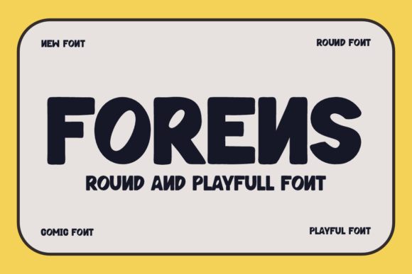 Forens: A Bold Rounded Typeface for Playful Editorial Design