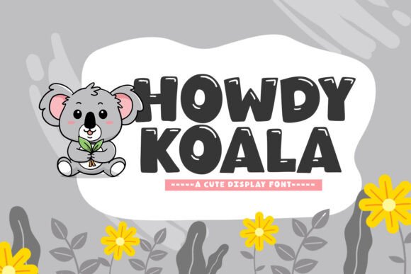 Howdy Koala: A Cute Display Font for Makers