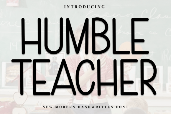 Humble Teacher Font: A Friendly Typeface for Small Business Branding